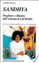 Sandhya. Preghiere e mantra dell'Ashram di Sai Baba