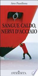 Sangue caldo, nervi d'acciaio