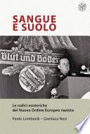 Sangue e Suolo. Le radici esoteriche del Nuovo Ordine Europeo nazista