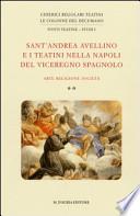 Sant'Andrea Avellino e i Teatini nella Napoli del Viceregno spagnolo