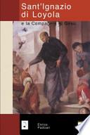 Sant'Ignazio di Loyola e la Compagnia di Gesù