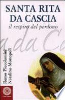 Santa Rita da Cascia. Il respiro del perdono
