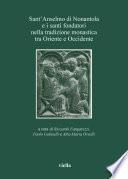 Sant’Anselmo di Nonantola e i santi fondatori nella tradizione monastica tra Oriente e Occidente