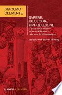 Sapere, ideologia, riproduzione. L'apparato scolastico in Louis Althusser e nella scuola althusseriana