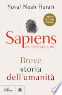 Sapiens. Da animali a dèi (Nuova edizione decennale)