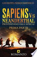 SAPIENS Vs NEANDERTHAL