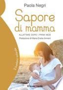 Sapore di mamma. Allattare dopo i primi mesi
