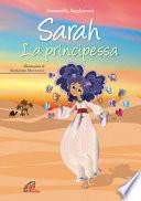 Sarah. La principessa. Ediz. illustrata