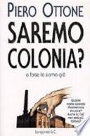 Saremo colonia?