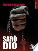 Sarò Dio