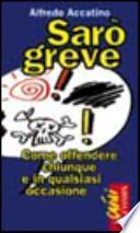 Sarò greve. Come offendere chiunque e in qualsiasi occasione