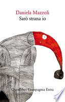 Sarò strana io