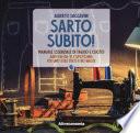Sarto subito! Manuale essenziale di taglio e cucito. Abiti fai-da-te e upcycling per uno stile etico e no waste
