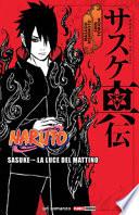 Sasuke. La luce del mattino. Naruto