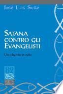 Satana contro gli evangelisti