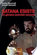 Satana esiste. Un giovane esorcista racconta