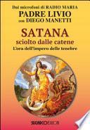 Satana sciolto dalle catene. L'ora dell'impero delle tenebre