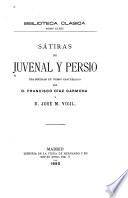 Sátiras de Juvenal y Persio, traducidas en verso castellano