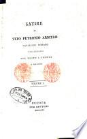 Satire di Tito Petronio Arbitro cavaliere romano volgarizzate col testo a fronte e con note