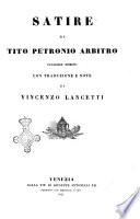 Satire di Tito Petronio Arbitro con traduzione e note di Vincenzo Lancetti