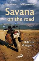 Savana on the road. Il diritto di sognare