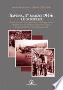 Savona, 1° marzo 1944: lo sciopero. «Inutili sono stati tutti i passi fatti, inutile ogni ricerca». Operai e città tra resistenza, repressione, esigenze dell'economia di guerra nazionalsocialista