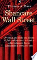 Sbancare Wall Street. Ovvero in che modo una banda di fisici indipendenti è riuscita a far fortuna in Borsa applicando la teoria del caos