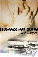 Sbucato dal nulla