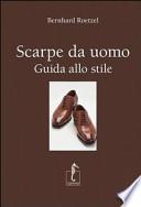 Scarpe da uomo. Guida allo stile