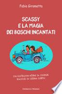 Scassy e la magia dei boschi incantati