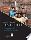 Scatti di luce. Viaggi e incontri di uno psicoterapeuta