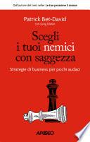 Scegli i tuoi nemici con saggezza