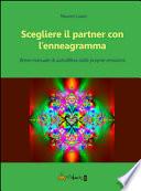 Scegliere il partner con l'enneagramma. Breve manuale di autodifesa dalle proprie emozioni