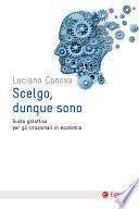 Scelgo, dunque sono