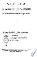 Scelta di sonetti, e canzoni de' più eccellenti rimatori d'ogni secolo. ... Parte prima [-terza]