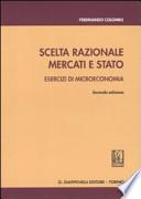 Scelta razionale, mercati e stato. Esercizi di microeconomia