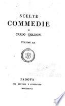 Scelte commedie di Carlo Goldoni: La sposa persiana ; Ircana in Julfa ; Ircana in Ispaan ; La dalmantina