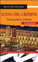 Scena del crimine. Torino, Piazza Vittorio