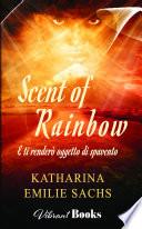 Scent of Rainbow