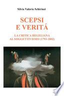 Scepsi e veritá. La critica Hegeliana al Soggettivismo (1793-1802)