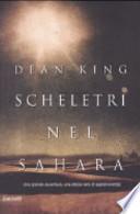 Scheletri nel Sahara. Una grande avventura, una storia vera di sopravvivenza