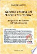 Schema e storia del Corpus Taurinense