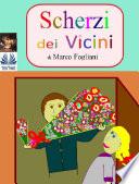 Scherzi Dei Vicini