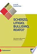 Scherzo, litigio, bullismo, reato?