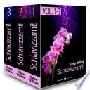 Schiavizzami! - vol. 1-3