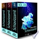 Schiavizzami! - vol. 4-6