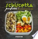 Schiscetta perfetta