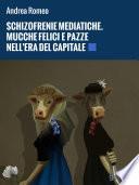 Schizofrenie mediatiche. Mucche felici e pazze nell’era del capitale
