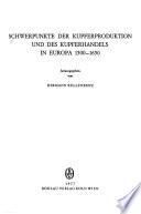 Schwerpunkte der Kupferproduktion und des Kupferhandels in Europa