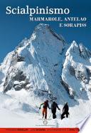 Scialpinismo. Marmarole, Antelao e Sorapiss. 106 itinerari